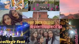 Another college fest video!? Quintessence 2022 || Lady Irwin College, Delhi University || fUnShiZ