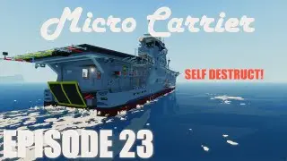 Stormworks Build Series: Micro Carrier Episode 23