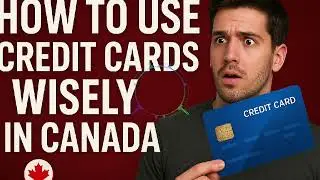 How to use credit card wisely in canada