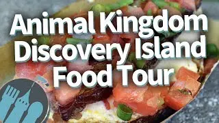 Disney World Food Tour: Animal Kingdom's Discovery Island!