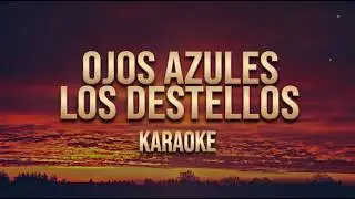 Ojos Azules, Los Destellos - Karaoke