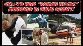 &laquo;Кровавые криптоденьги: жестокий конец российского миллионера Романа Новака и его жены в Дубае&raquo; 💔...