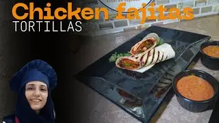 CHICKEN FAJITAS TORTILLA|CHICKEN FAJITA TORTILLA WRAP|CHICKEN FAJITA ROLL RECIPE