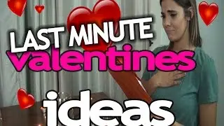LAST MINUTE Valentines ideas