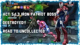ACT 5.1.3 IRON PATRIOT BOSS DESTROYED!!! | Road To Uncollected