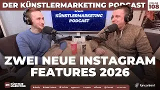 Instagram für Künstler 2026: Diese 2 Features ändern ALLES! 🤩 | Der Künstlermarketing Podcast #108