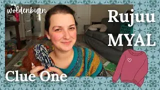 Rujuu MYAL | Clue One | color choices and frogging | a mystery knitalong vlog