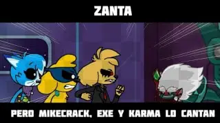 Zanta Pero Mikecrack, Exe y Karma Lo Cantan Pero son Mis Chrom's | FNF COVER | Friday Night Funkin