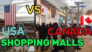 USA SHOPPING MALL VS CANADIAN SHOPPING MALL/Is There A Difference