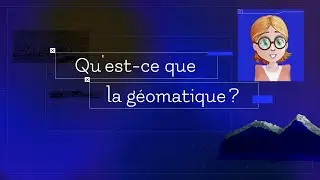 GéoMont - Qu'est-ce que la géomatique?