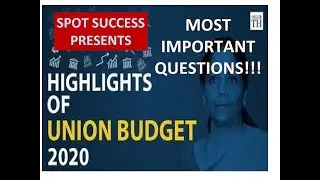 BUDGET 2020-21  CURRENT AFFAIRS |SPOT SUCCESS|    #BUDGET2020 #BUDGET # UPSC #UPPCS