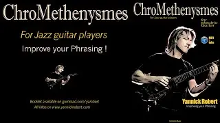 CHROMETHENYSMES - [Yannick  ROBERT] - Working on the phrasing...