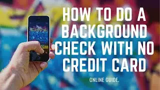 How to Do A Background Check With No Credit Card