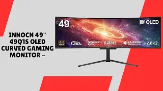 Revolutionize Your Workspace Now &ndash; INNOCN 49Q1S OLED Ultrawide Monitor &ndash; REVIEW