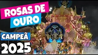 ROSAS DE OURO 2025: CAMPEÃ! UMA GRANDE JOGADA! #carnaval2025 #carnaval #brasil