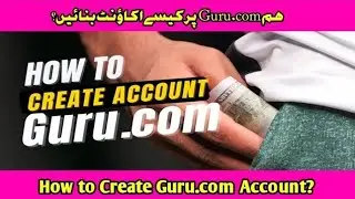 How to create account on Guru.com | How to Join and Sign up Guru.com and Earn Money from Freelancing