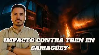 Impactante accidente ferroviario en Cuba: tren choca con cami&oacute;n cisterna en Camag&uuml;ey