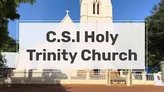 C.S.I Holy Trinity Church | Protestant church in Idaiyangudi | Bishop Robert Caldwell 1871