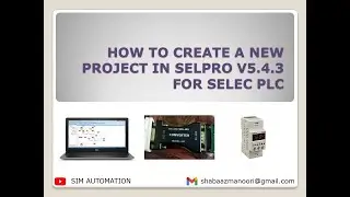 Lesson 1: How to Create a Project in SELEC PLC SELPRO v5.4.3 Step-by-Step Tutorial @simautomation