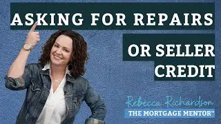 Asking For Repairs or a Seller Credit