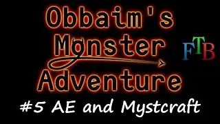 FTB Monster #5 - AE and Mystcraft mining age.
