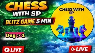 chess with sp 5min Blitz game ✨ l 0 to 400 elo ♟️ | Beginner chess live ♟️ |