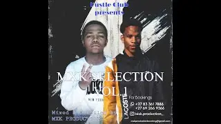 (HUSTLE CLUB PRESENTS) MXK SELECTION VOL.1 MIXED & COMPILED BY MXK PRODUCTION
