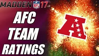 ALL AFC TEAM RATINGS IN MADDEN NFL 17