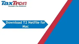How to Download TaxTron T2 Netfile Software for Mac?