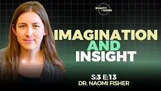 S3 Episode 13: Imagination and Insight With Dr. Naomi Fisher