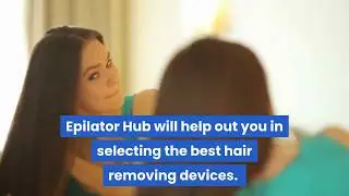 Best Epilator 2020 - Reviews and Buyer's Guide