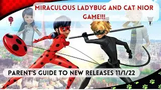 Ladybug Cat Noir Game!!! Parent's Guide to New Releases 11/1/22
