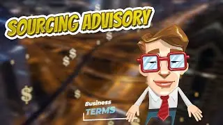 Sourcing advisory 📈💲 BUSINESS TERMS 💲📉
