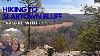 Hiking to Slabtown Bluff Overlook: Breathtaking views in the Ozarks