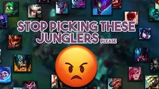 I Am Sick of These Junglers