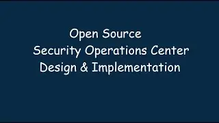 05 Open Source Security Operations Center - Authentication & Account Management