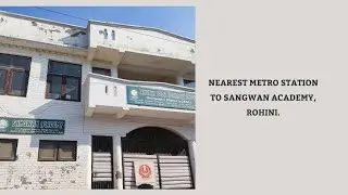How to reach sangwan academy b-6 campus mange ram park sector-23 rohini, near pooth kalan new delhi 