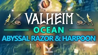 Valheim - Ocean - How to Make an Abyssal Razor and Harpoon
