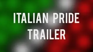 ITALIAN PRIDE TRAILER - 2018