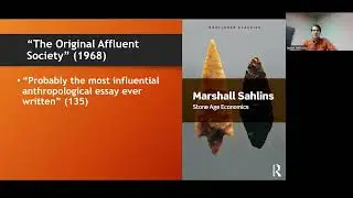 Marshall Sahlins & The Original Affluent Society: Rethinking Hunter-Gatherers (Anthro Thought 2023)