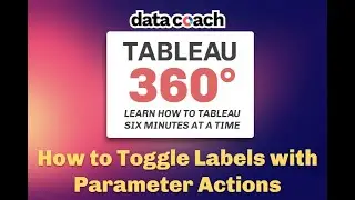 How to Toggle Labels in Tableau with Parameter Actions | Tableau 360