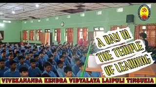 VKV LAIPULI TINSUKIA (A DAY IN THE TEMPLE OF LEARNING)