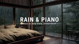 Rain Outside the Bedroom with Soft Piano | Calming Night Ambience for Better Sleep & Relaxing Piano