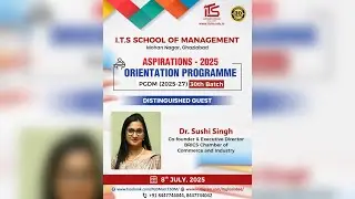 I.T.S School Of Management Ghaziabad ASPIRATIONS2025 Orientation Programme PGDM(2025-2027)30th Batch