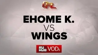 EHOME.K vs Wings,DPL,game 1