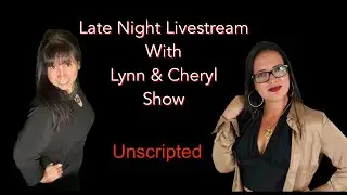 Late Night (8pm Eastern time😂 ) with Lynn Serrano & Cheryl Coco