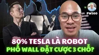 Elon Musk: &ldquo;80% Gi&aacute; Trị Tesla L&agrave; Humanoid Robot&rdquo; &mdash; Phố Wall Đang Đặt Cược V&agrave;o Đ&acirc;u?