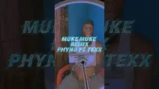 muke muke by phyno and dj jmaster cover by texx #mukemuke #phyno #djjmaster
