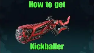 How to get The Kickballer in Borderlands 4