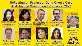 APA Justice Monthly Meeting Reflecting on Prof  Gang Chen&rsquo;s Case, Feb 7, 2022